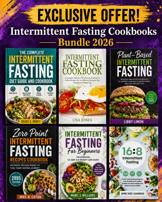INTERMITTENT FASTING COOKBOOKS BUNDLE 2026 — EXCLUSIVE OFFER FOR BEGINNERS!!!